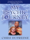 My Psychic Journey (eBook): How to be More Psychic